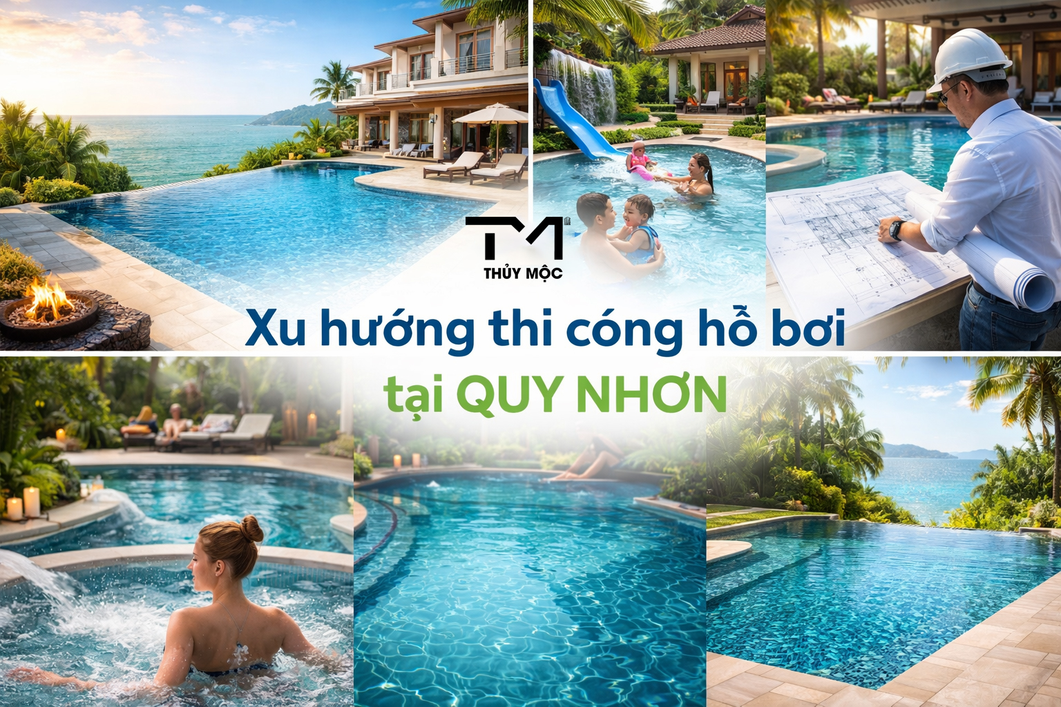 Đơn Vị Thi Công Hồ Bơi Tại Quy Nhơn Uy Tín